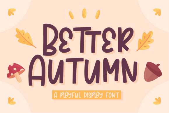 Better Autumn: A Playful Font for Seasonal Crafting